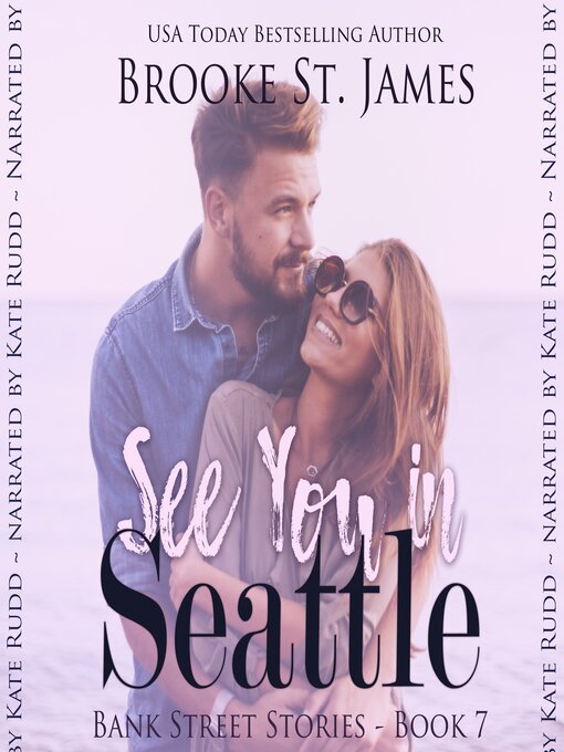 Title details for See You in Seattle by Brooke St. James - Available